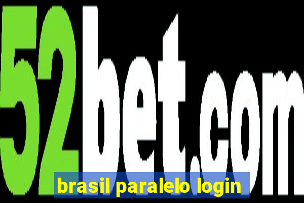 brasil paralelo login